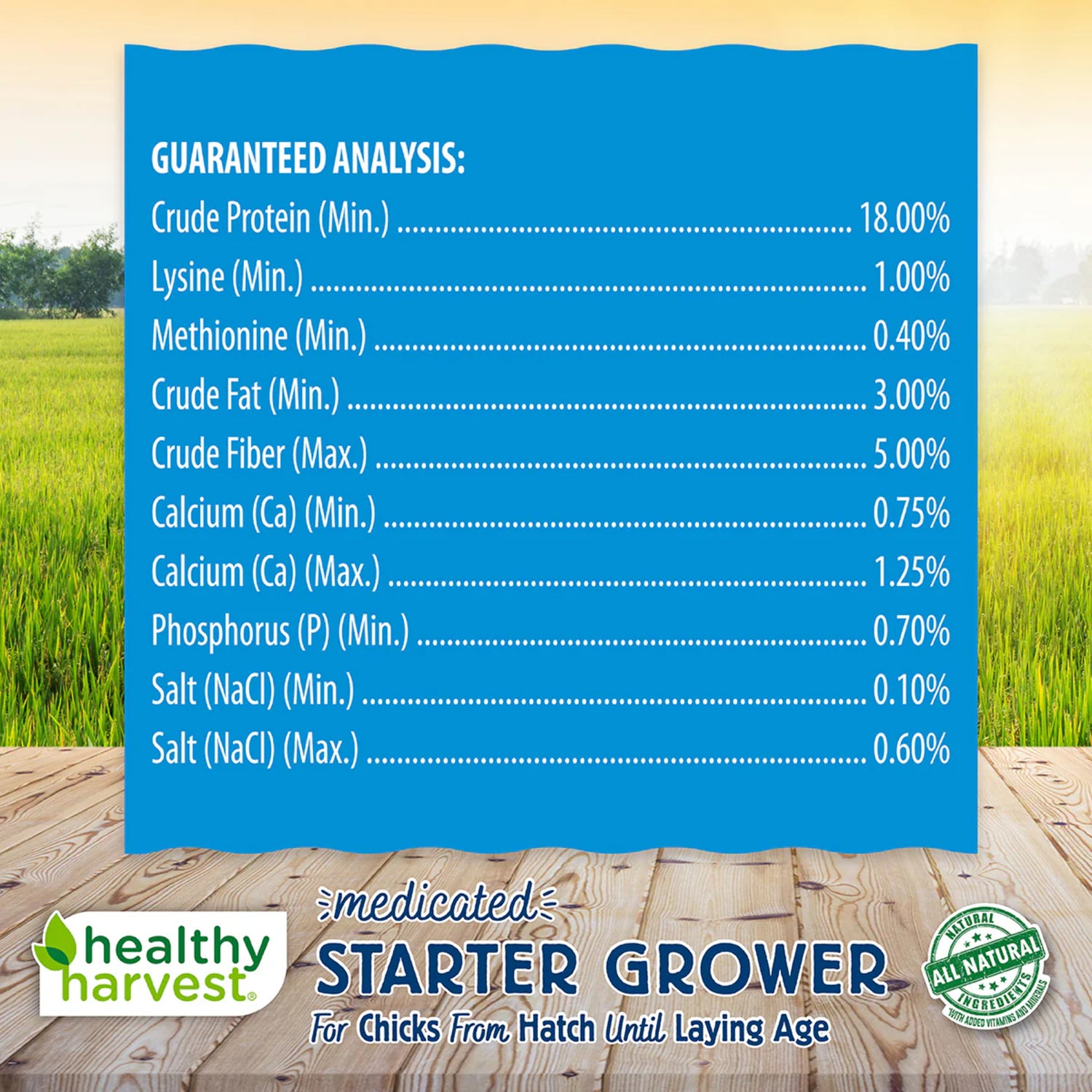 Hatching Time Healthy Harvest. Medicated Starter grower. Nutritional information can be seen in image. Shows 18% crude protein content.
