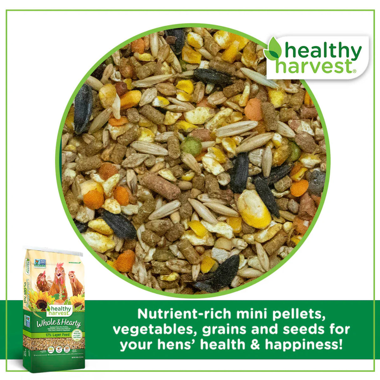 Hatching Time Healthy Harvest. Whole & Hearty 17% Layer feed. Feed mix can be seen in image behind bag of chicken feed.
