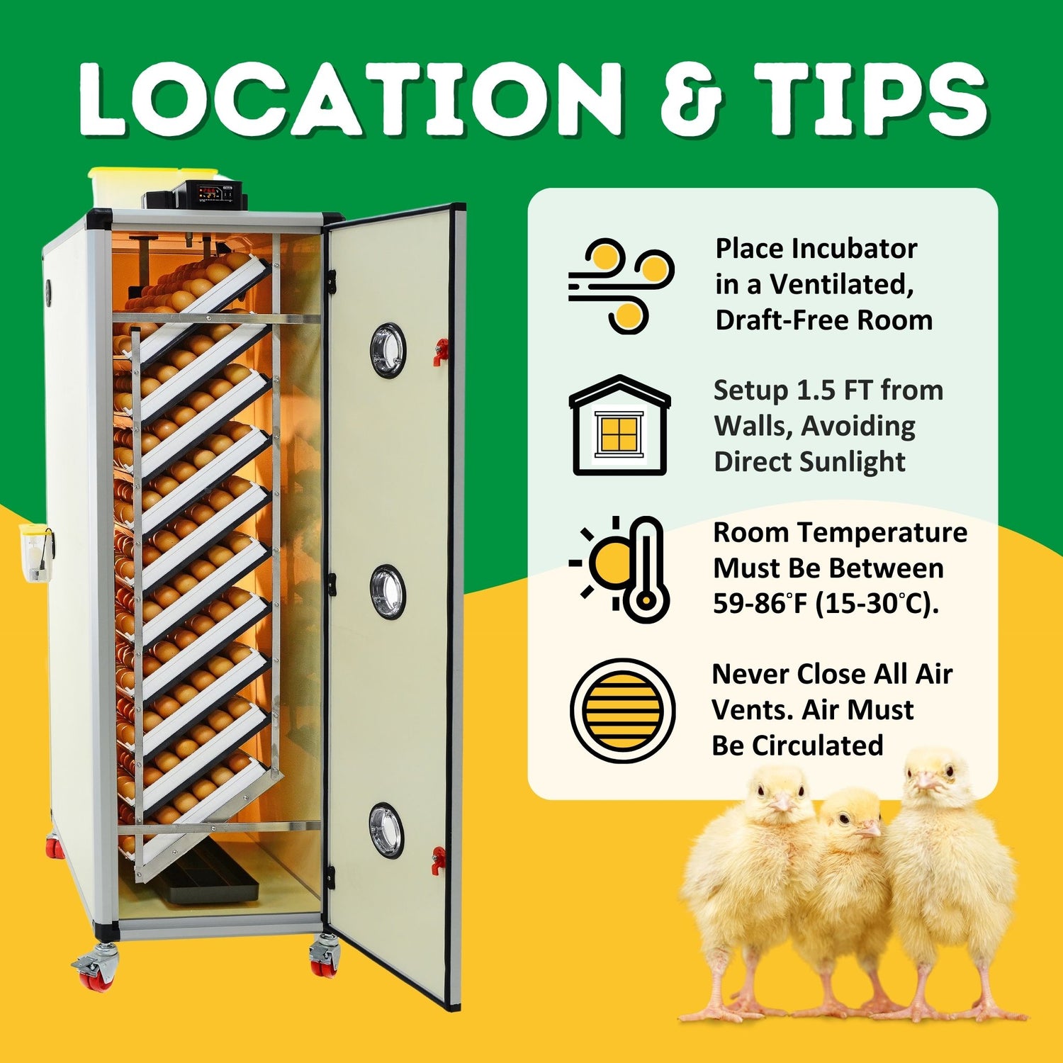 Hatching Time Cimuka. Image shows tips for where to keep incubator. Draft-free room at least 1.5 ft away from walls with a room temp between 59 and 86 degrees Fahrenheit. Image shows incubator and chicks.