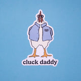 Good Egg Stuff "Cluck Daddy" Sticker