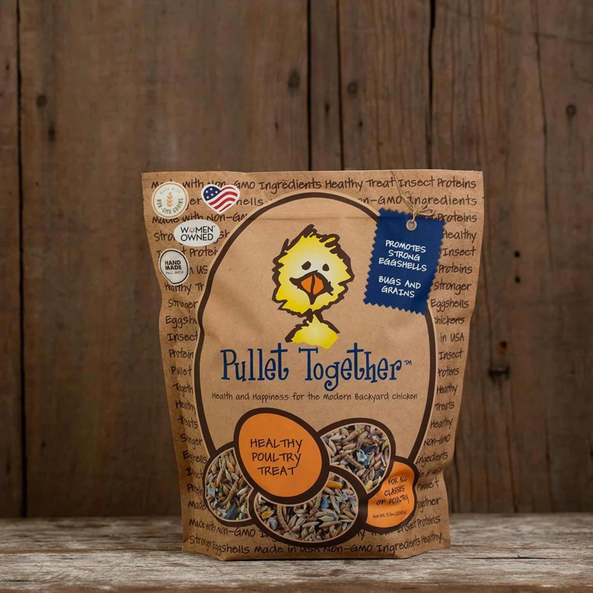 Hatching Time Treats for Chickens. Pullet together healthy poultry treat can be seen on table. Women owned pullet treats. Promotes strong eggshells. Bag states snacks contain bugs and grains. 