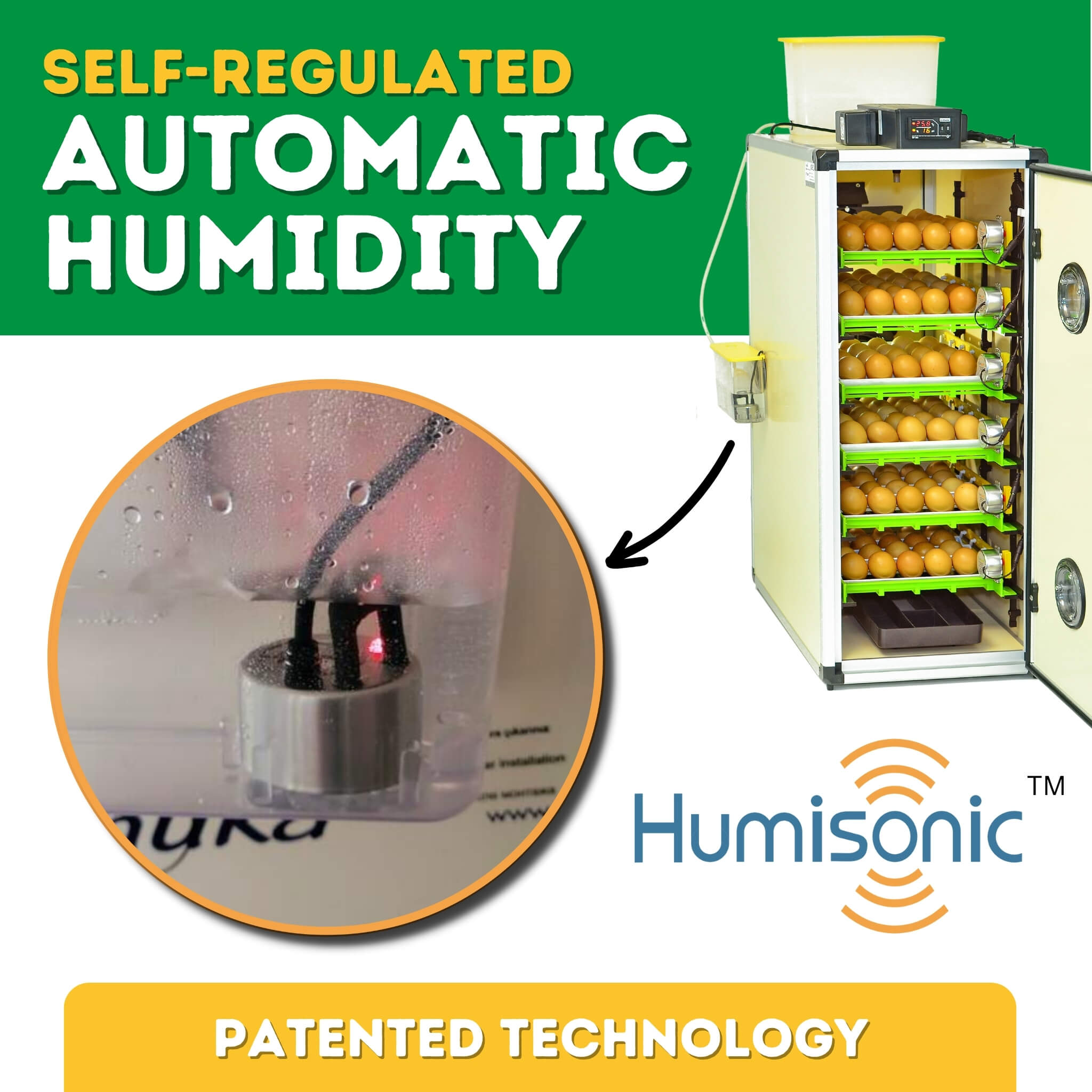 Hatching Time Cimuka. Infographic shows an open CT180 egg incubator with 4 full setting trays of brown chicken eggs. Digital control and water reservoir can be seen on top of tank connected to Humisonic Humidifier. Image text reads Self-regulated Automatic humidity. Humisonic Patented technology. A close up image of Humisonic humidifier can be seen in circular frame.