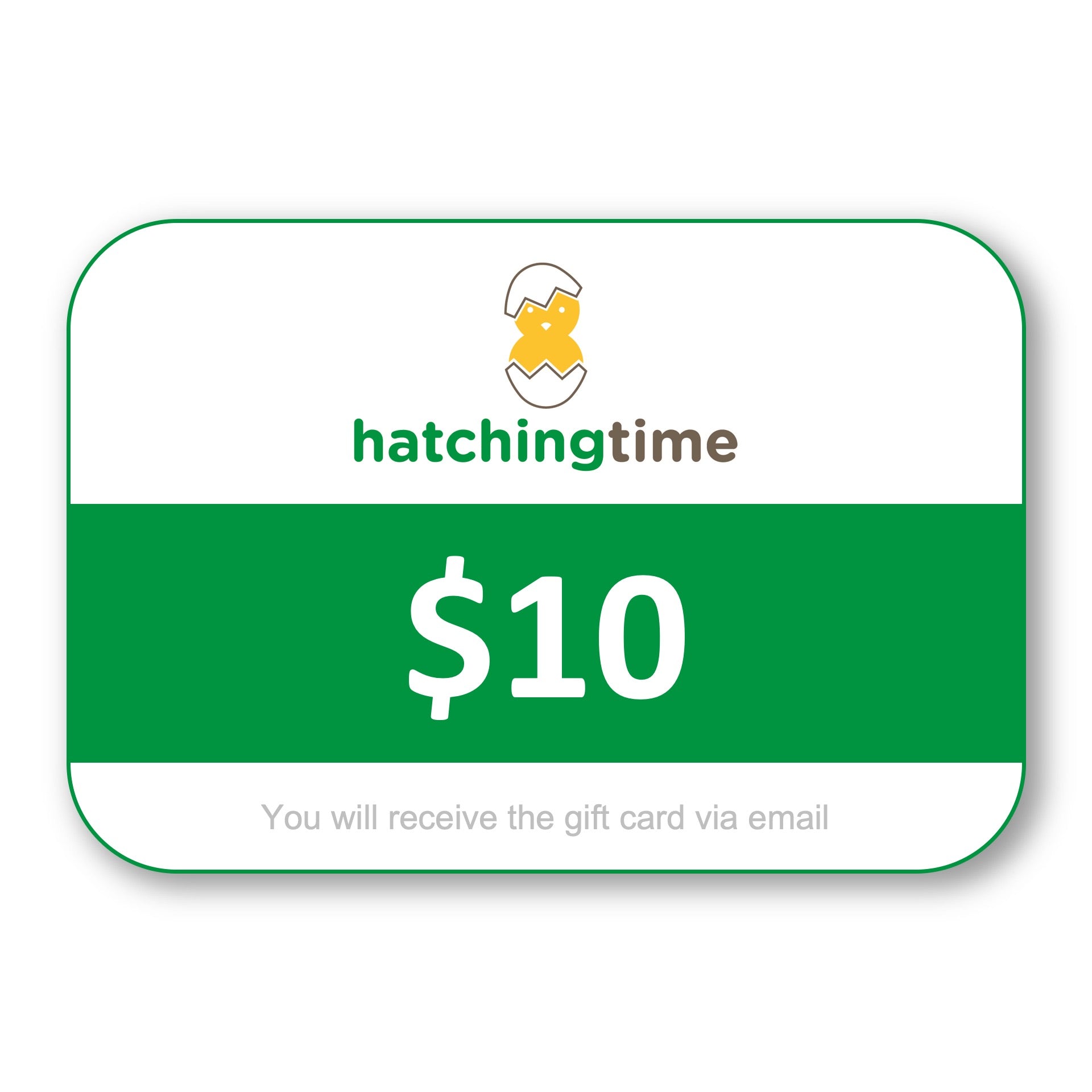 $10 Gift Card for Hatching Time