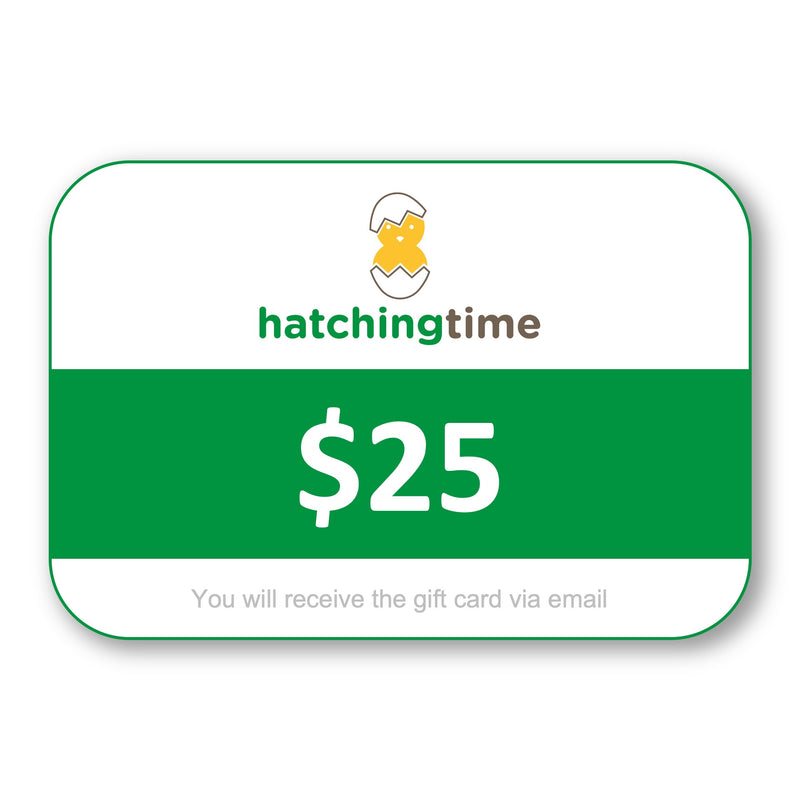 $25 Gift Card for Hatching Time
