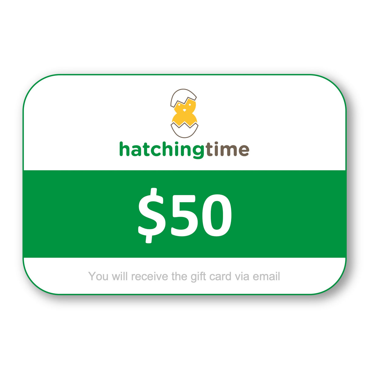 $50 Gift Card for Hatching Time