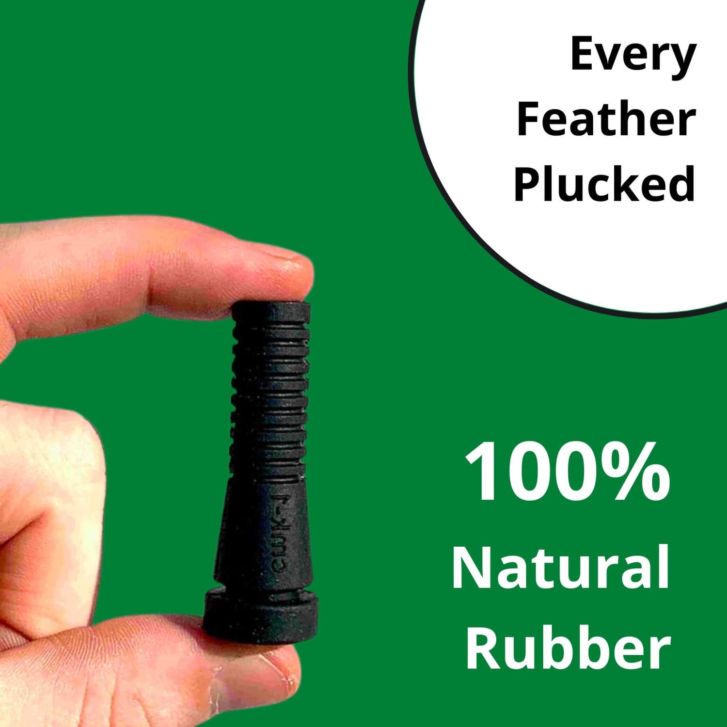 Hatching Time Cimuka. Image of plucker finger being held in hand. Text reads "every feather plucked 100% natural rubber."